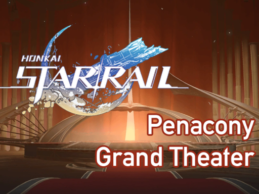 Honkai˸ Star Rail - Penacony - Penacony Grand Theater