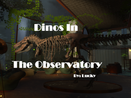 Dinos In The Observatory