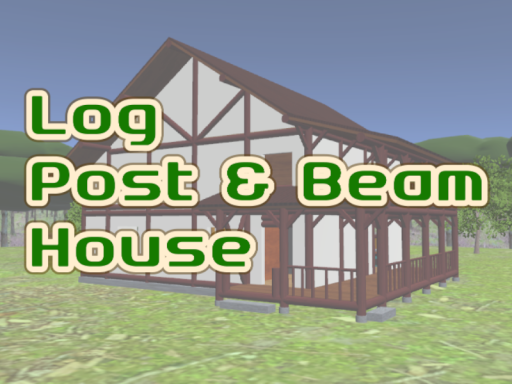 Log Post ＆ Beam House