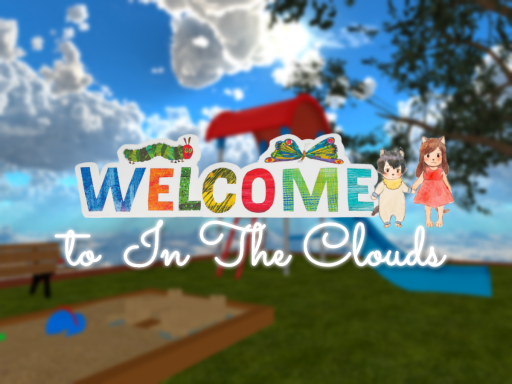 In The Clouds Play Space ｜ Updated ＆ Fixed