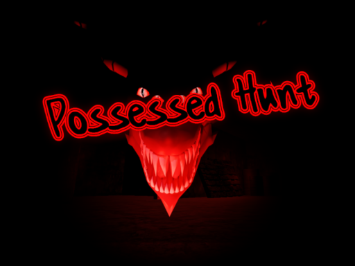 ［OLD］ Possessed Hunt˸ Escape