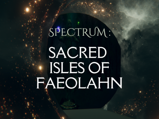 Spectrum˸ Sacred Isles of Faeolahn