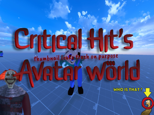 Critical Hit's Avatar World