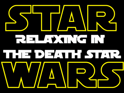 Relaxing in the Death Star