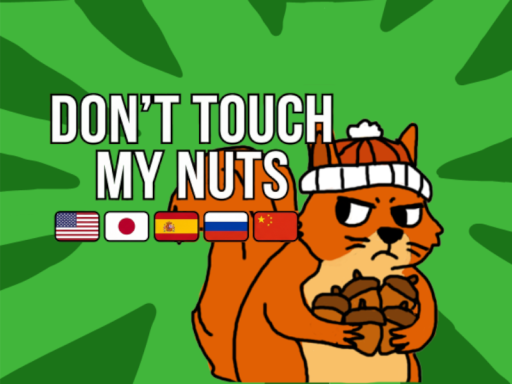 Dont Touch my Nuts
