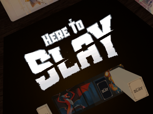 Here to Slay