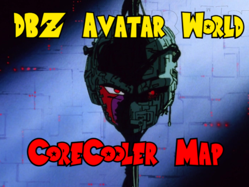 DBZ Avatar World （Core Cooler Map）